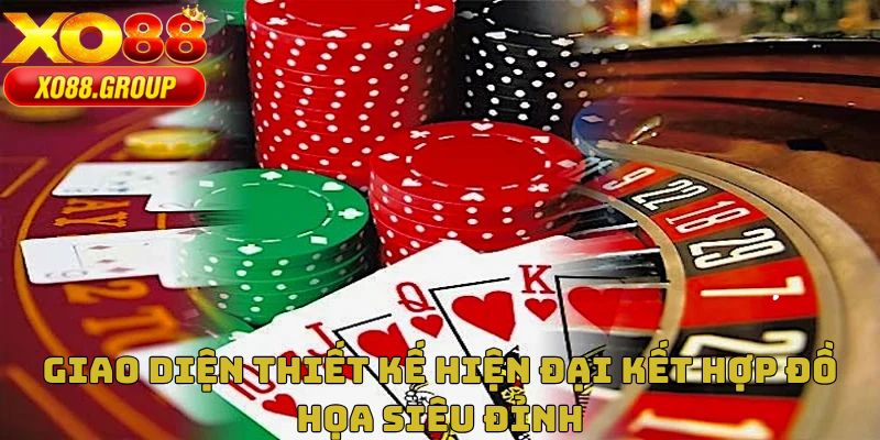 Giao diện sảnh Casino XO88 gây ấn tượng đặc biệt với bet thủ