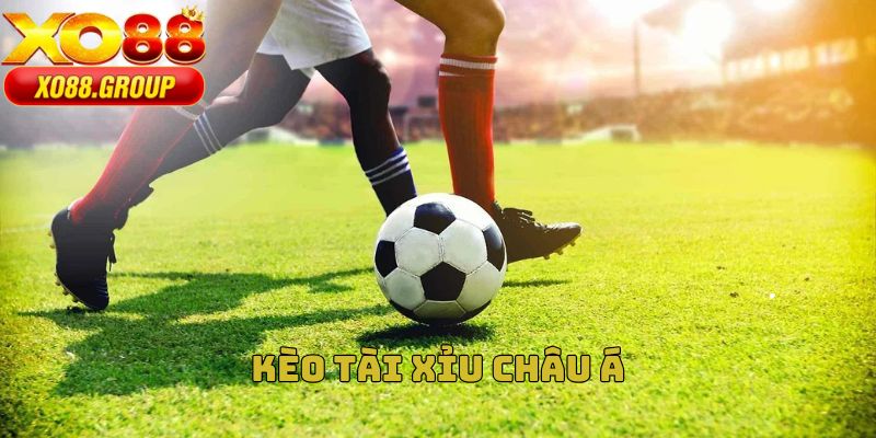 Kèo tài xỉu Châu Á